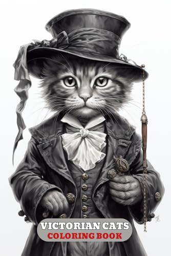 Victorian Cats For Adults: Coloring Book with Cute kittens, Victorian fashion, Cat in Victorian dress, kitty coloring pages, and More von Independently published